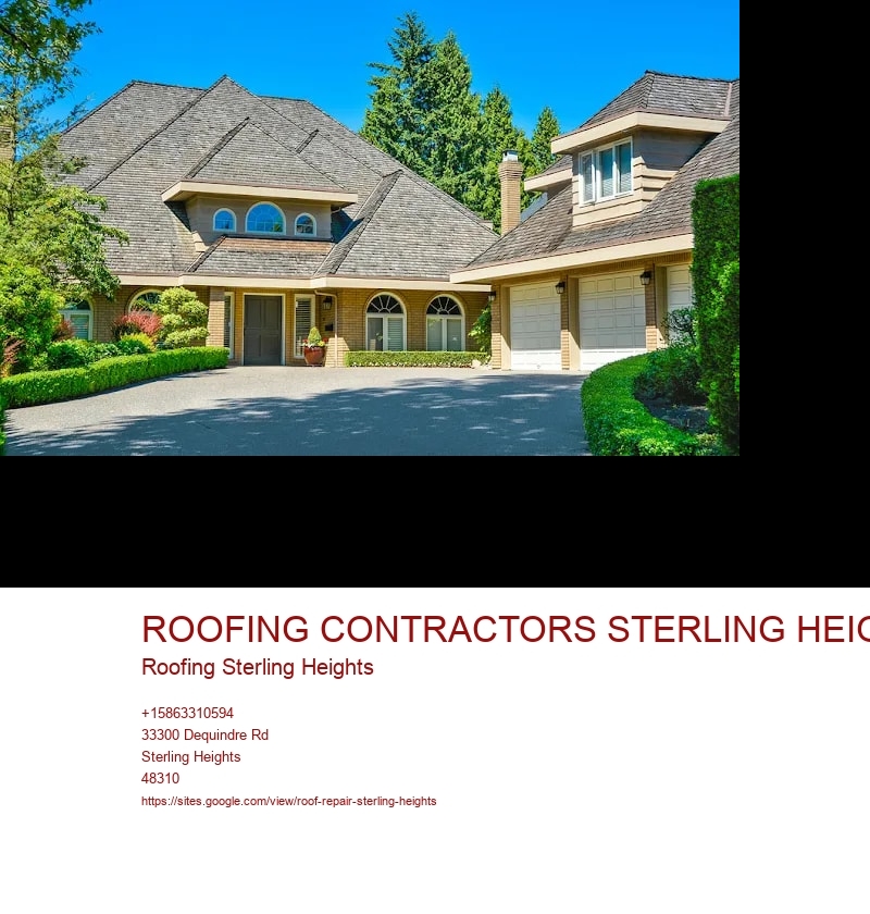 ROOFING CONTRACTORS STERLING HEIGHTS Roofing Sterling Heights